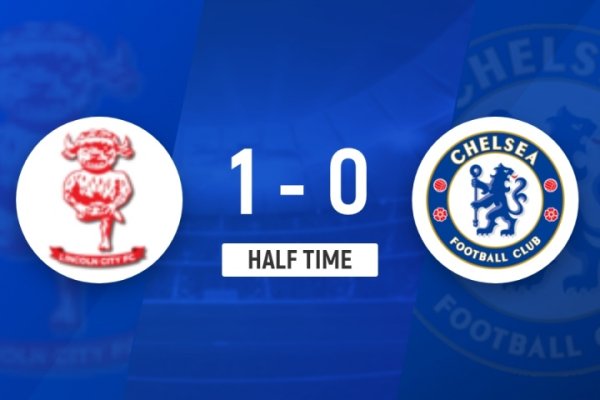 半场-切尔西0-1林肯城 约根森险送礼斯特基破门蓝军半场0射正